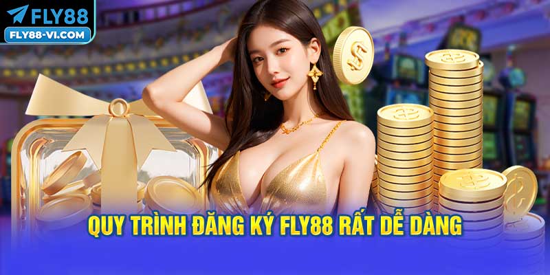 Quy Trình Đăng Ký FLY88 Rất Dễ Dàng