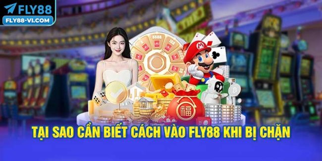 Cách Vào FLY88 Khi Bị Chặn